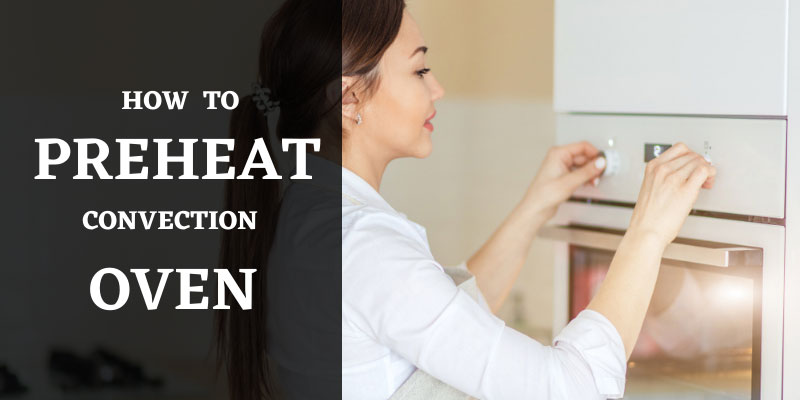 Preheat a Convection Oven